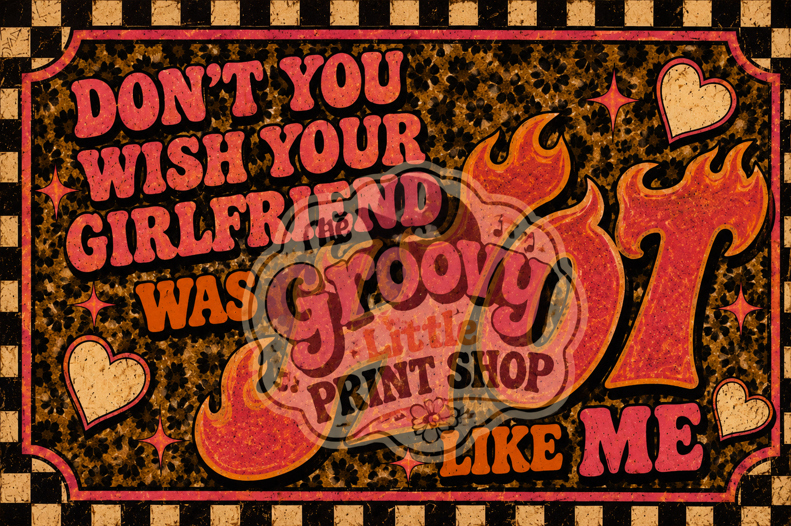 Hot like me I Don’t Cha I Leopard Print Wall Art