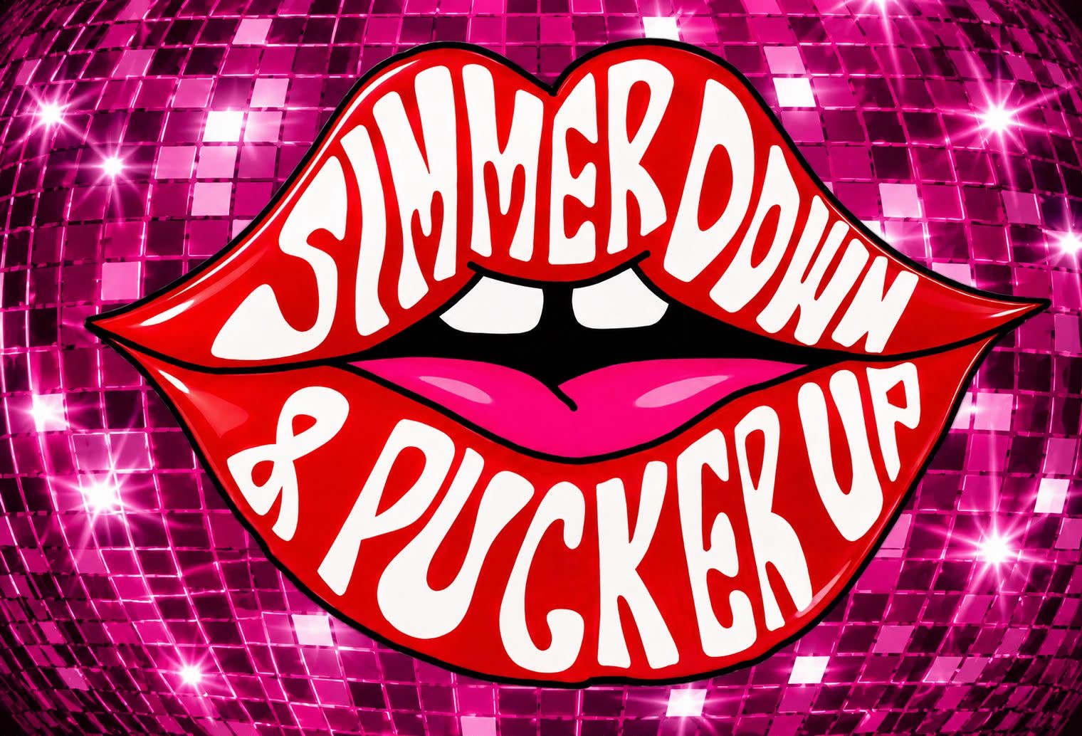 Simmer Down & Pucker Up