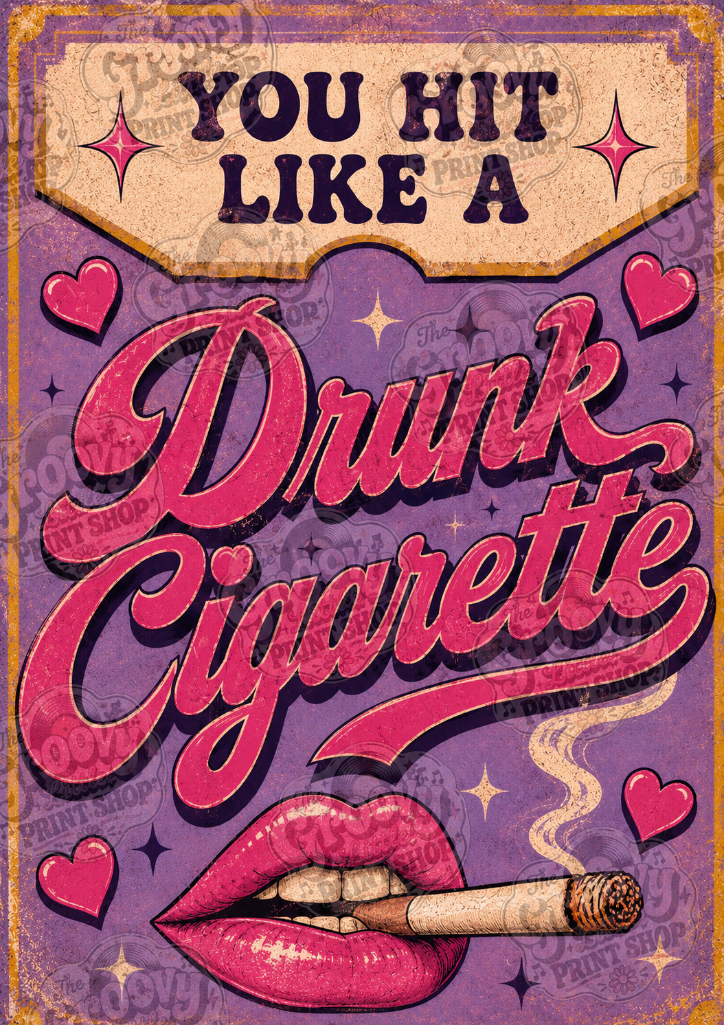 You Hit Like A Drunk Cigarette I Bold Design I Colourful Wall Art