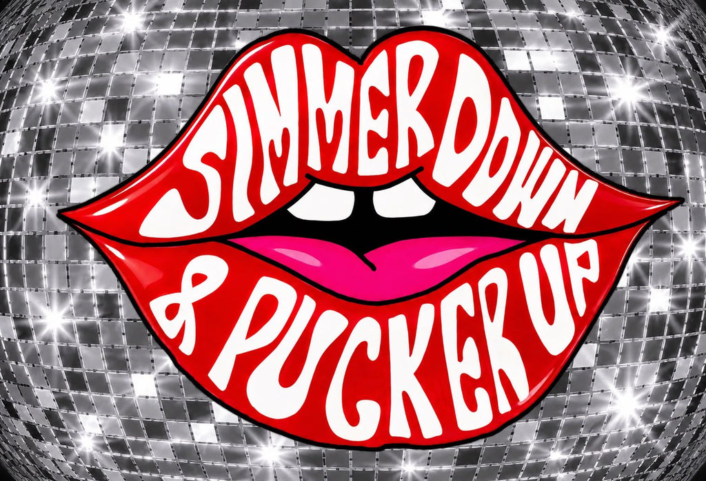 Simmer Down & Pucker Up