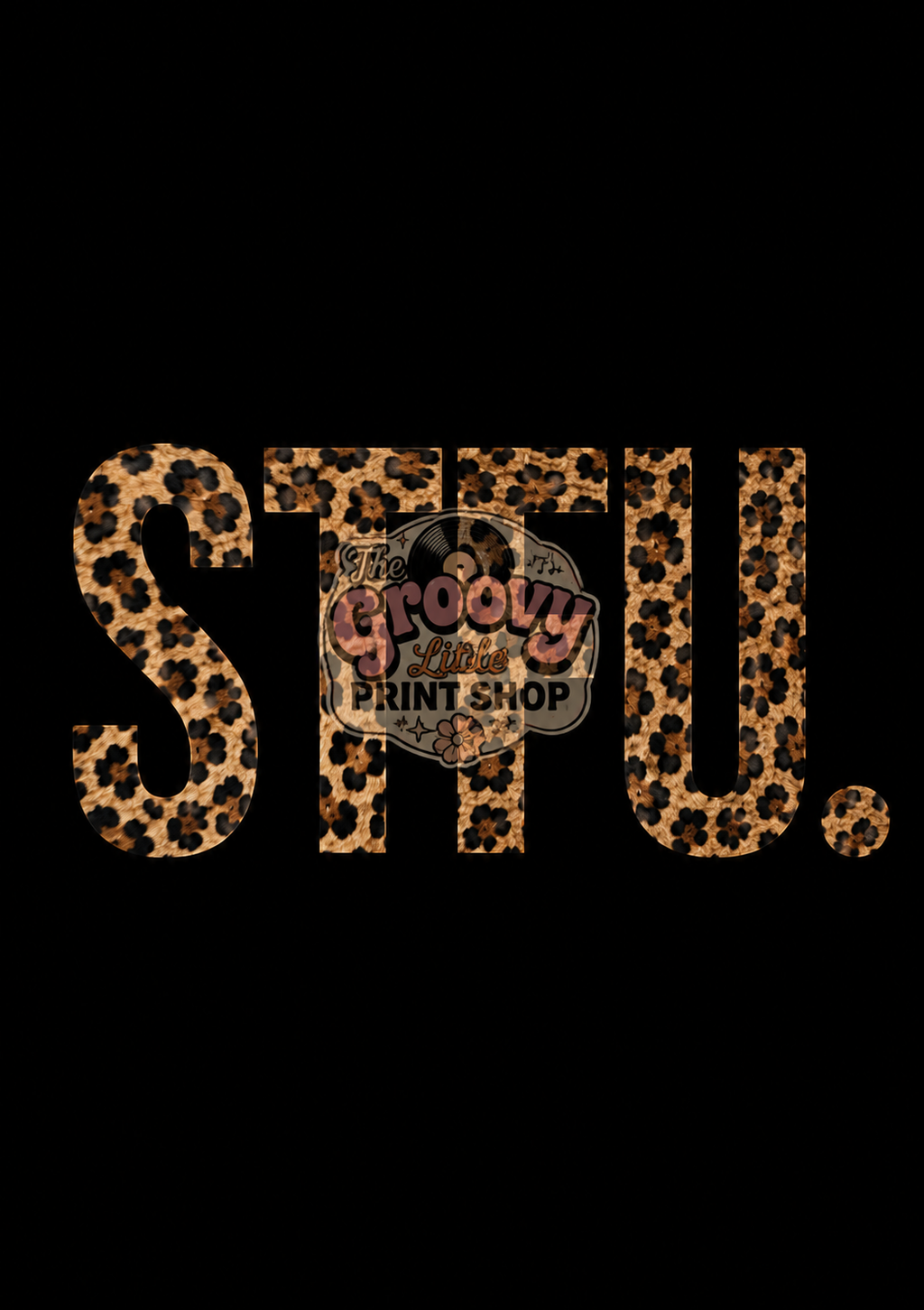 STFU! Leopard Print 🐆