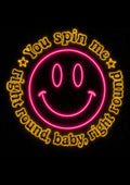 You spin me right round